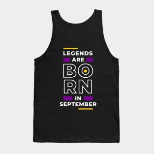 Legends are born in september Tank Top